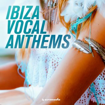 Ibiza Vocal Anthems (2016)
