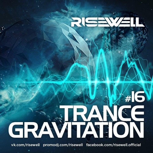Risewell - TranceGravitation #16 (2016) 