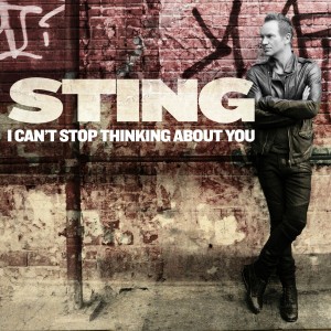 Sting – I Can’t Stop Thinking About You [Single] (2016)