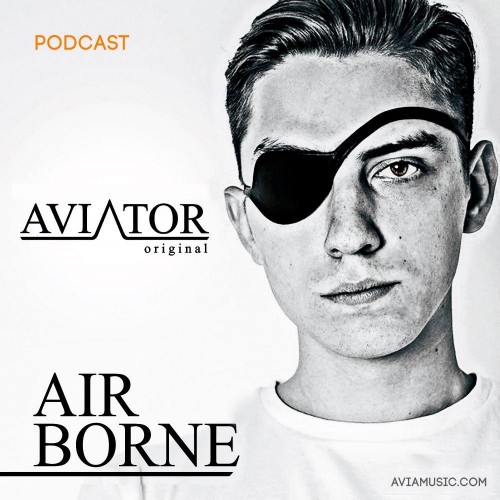 AVIATOR - AirBorne Episode #163 (2016)