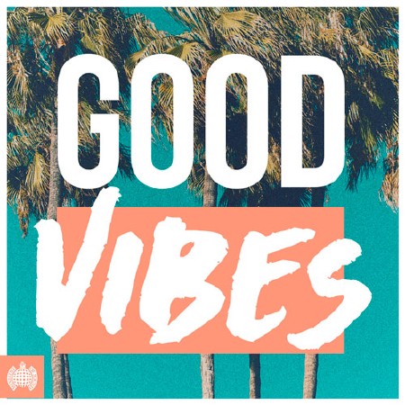 Ministry of Sound - Good Vibes (2016)
