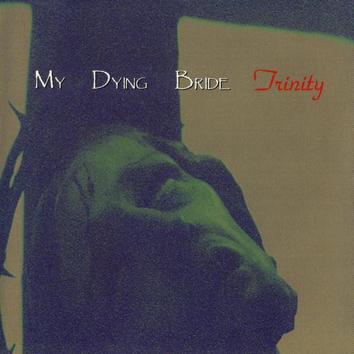 My Dying Bride - Trinity (1995, Lossless)