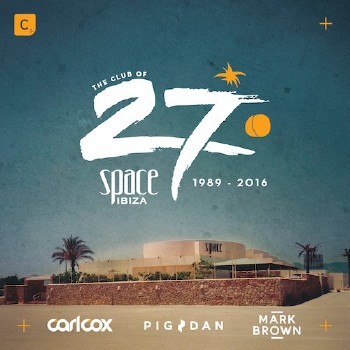 VA - The Club Of 27: Space Ibiza 1989 - 2016 (2016)