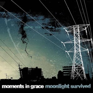 Moments in Grace - Moonlight Survived (2004)