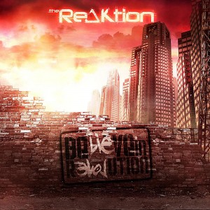 The Reaktion - Be(Lie)ve in R[Evol] ution (2012)