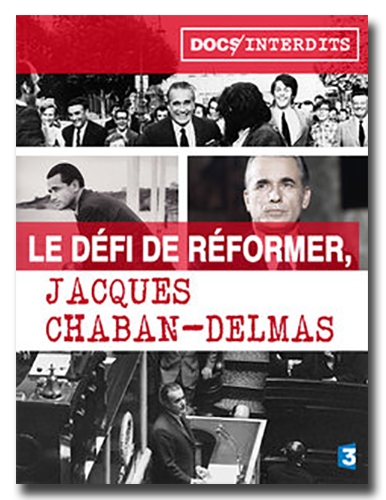 Жак Шабан-Дельмас. Жажда перемен / Le defi de reformer, Jacques Chaban-Delmas (2015) DVB 