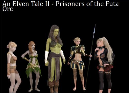 Elven Tale II Prisoners of the Futa Orc Full game from Pervy Fantasy Production