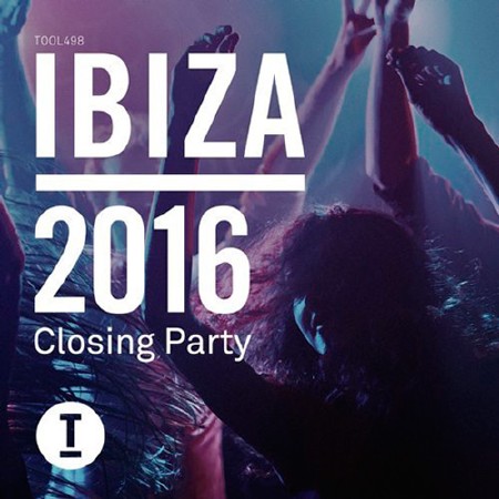 Toolroom Ibiza 2016 Closing Part (2016)