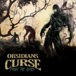 Obsidians Curse - From The Ashes (2016)