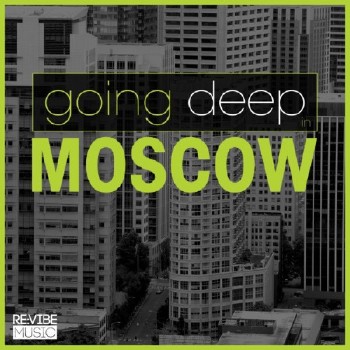 VA - Going Deep in Moscow (2016)