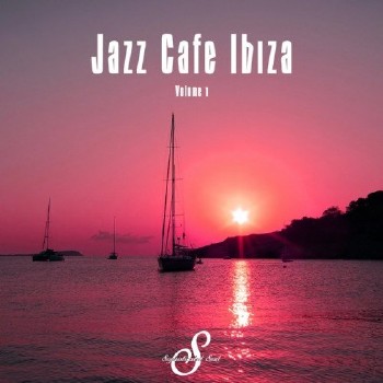 VA - Jazz Cafe Ibiza Vol.1 (2016)