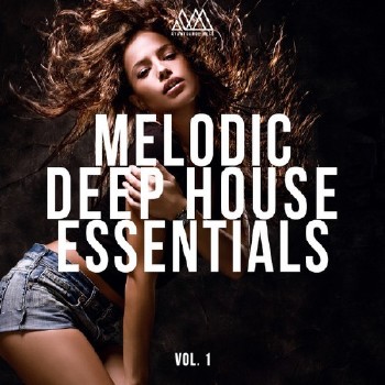 VA - Melodic Deep House Essentials Vol.1 (2016)