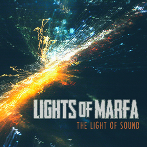 Lights of Marfa - The Light of Sound [Single] (2015)
