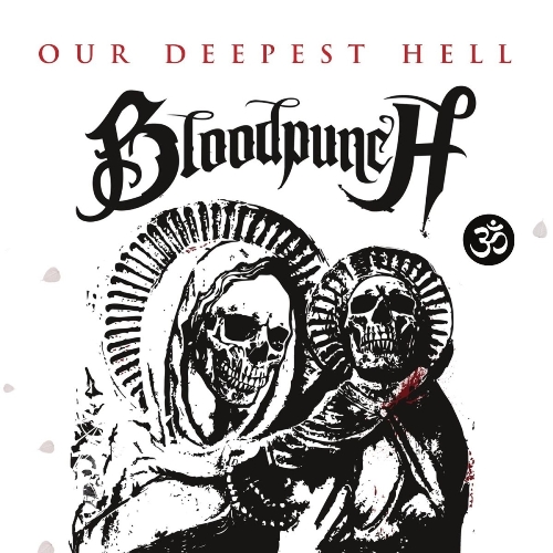 Bloodpunch - Our Deepest Hell (2015)