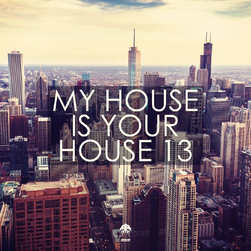My House Is Your House 13 (2016)