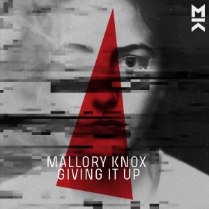 Mallory Knox - Giving It Up (Single) (2016)