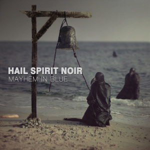 Hail Spirit Noir – Mayhem In Blue (2016)