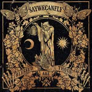SayWeCanFly - Blessed Are Those (2016)