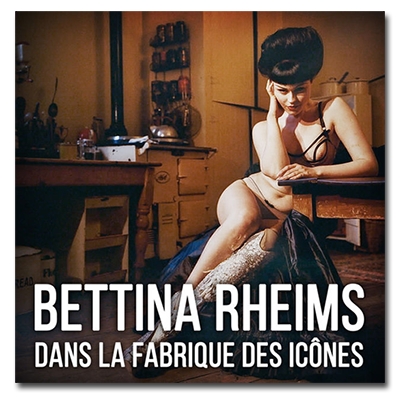  .   / Bettina Rheims - Dans la fabrique des icones / Bettina Rheims: maker of icons (2015) DVB