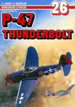 P-47 Thunderbolt (2): P-35/P-43/XP-72 (Monografie Lotnicze 26)