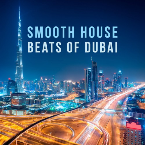 VA - Smooth House Beats of Dubai (2016)