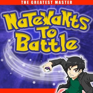 NateWantsToBattle - The Greatest Master (2016)