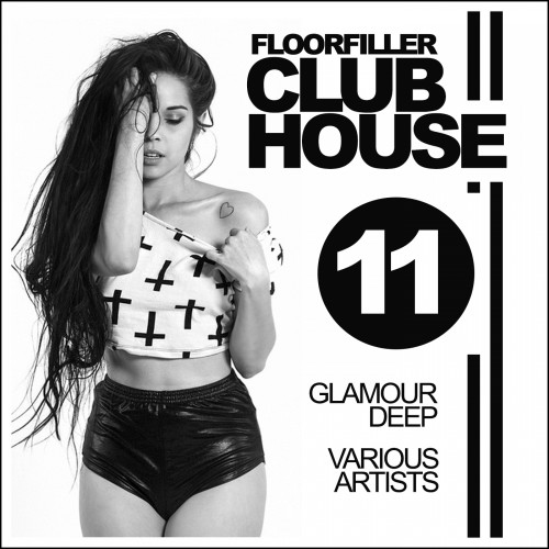Floorfiller Club House, Vol. 11 Glamour Deep (2016)
