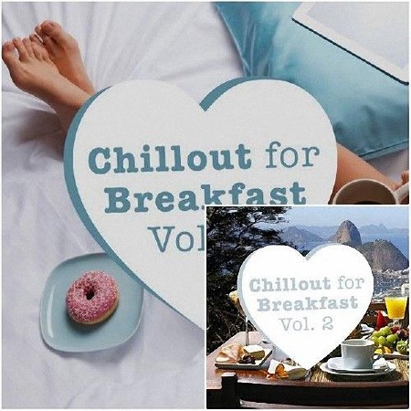 VA - Chillout For Breakfast Vol 1-2 (2016)