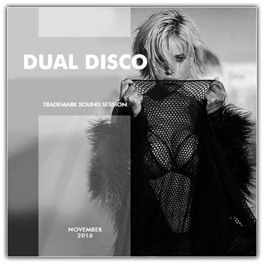 VA - Dual Disco - Trademark Sound Session November (2016)