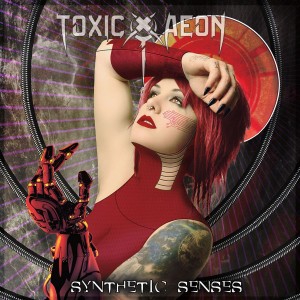 Toxic Aeon - Synthetic Senses (2016)