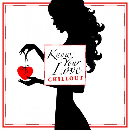 VA - I Know Your Love Chillout (2016)