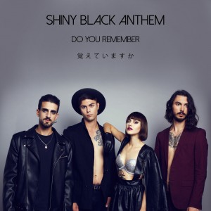 Shiny Black Anthem - Do You Remember (Single) (2016)