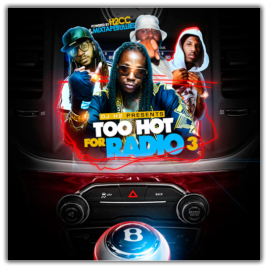 Mixtape Bullies Presents Too Hot For Radio Vol. 3