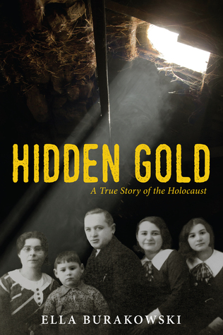 Hidden Gold A True Story of the Holocaust