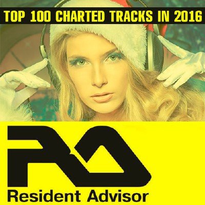 Resident Advisor Top 100 Charted Tracks in 2016 (2016)    