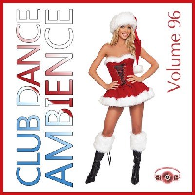  Club Dance Ambience Vol.96 (2016)   