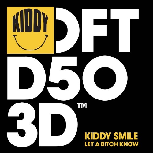 Kiddy Smile - Let A B!tch Know (2016)