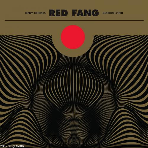 Red Fang - Only Ghosts (Deluxe Version) (2016)