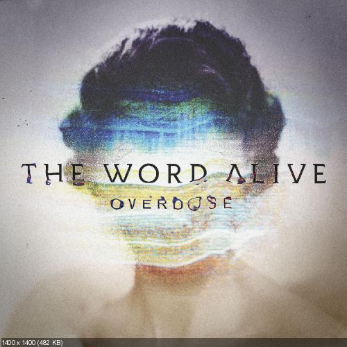 The Word Alive - Overdose [Single] (2016)