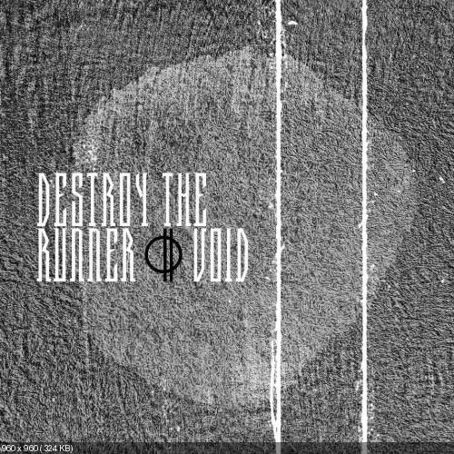 Destroy The Runner - End Transmission (Single) (2016)