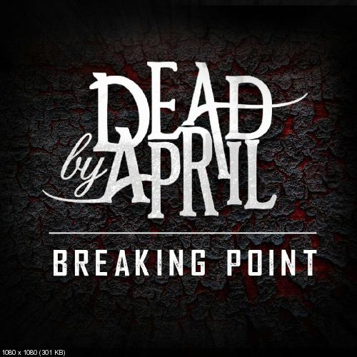 Dead by April – Breaking Point [Single] (2016)