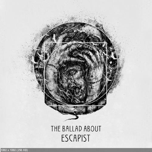 The Ballad About - Escapist (2016)