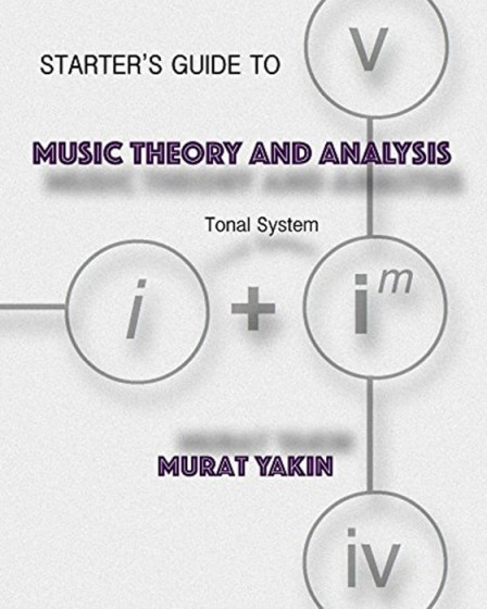 Starter's Guide to Music Theory and Analysis: Tonal System