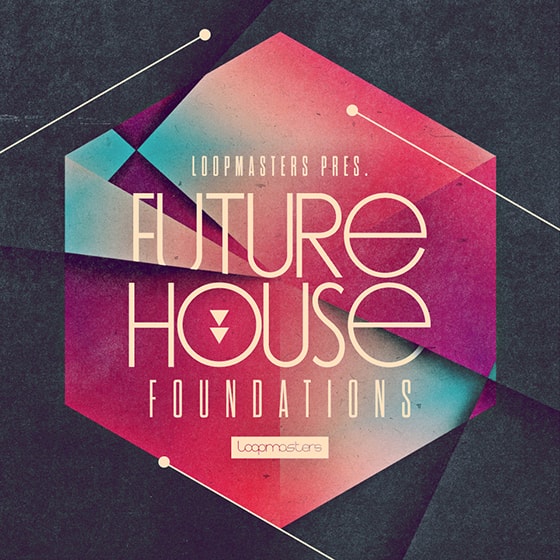 Loopmasters Future House Foundations MULTiFORMAT