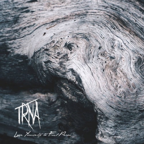 Trna - Lose Yourself to Find Peace (2016)