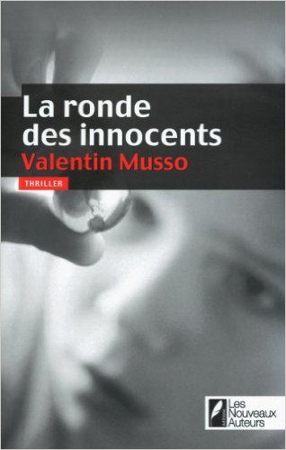 Valentin Musso - La ronde des innocents