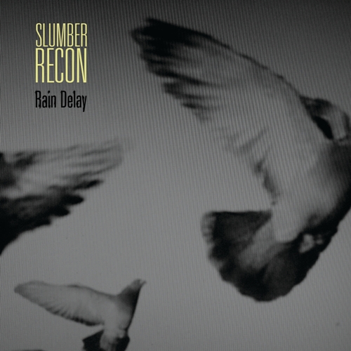 Rain Delay - Slumber Recon (2011)