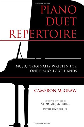 Piano Duet Repertoire: Music Originally Written for One Piano, Four Hands (2nd Edition)