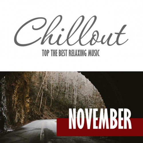 VA - Chillout November 2016: Top 10 November Relaxing Chill Out and Lounge Music (2016)
