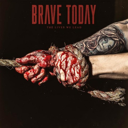 Brave Today - The Lives We Lead [ep] (2016)
